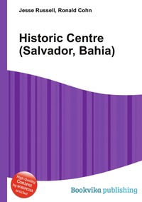 Jesse Russel - «Historic Centre (Salvador, Bahia)»