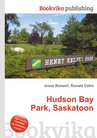 Hudson Bay Park, Saskatoon