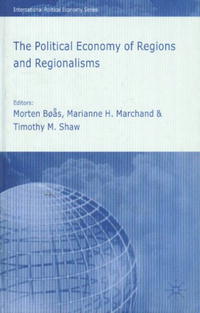 The Political Economy of Regions and Regionalism (International Political Economy)