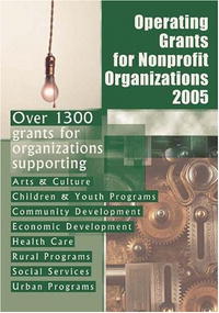 Operating Grants for Nonprofit Organizations 2005 (Operating Grants for Nonprofit Organizations)