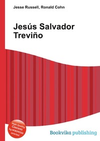 Jesus Salvador Trevino