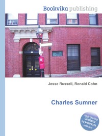 Jesse Russel - «Charles Sumner»