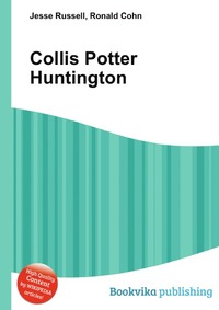 Collis Potter Huntington