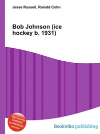 Bob Johnson (ice hockey b. 1931)