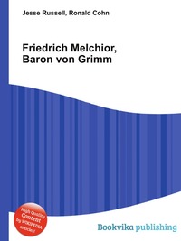 Friedrich Melchior, Baron von Grimm