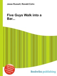 Five Guys Walk into a Bar...