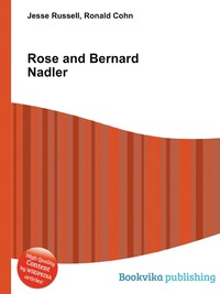 Rose and Bernard Nadler