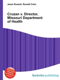 Jesse Russel - «Cruzan v. Director, Missouri Department of Health»