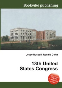 Jesse Russel - «13th United States Congress»