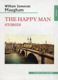 The Happy Man. Stories / Счастливый человек. Рассказы